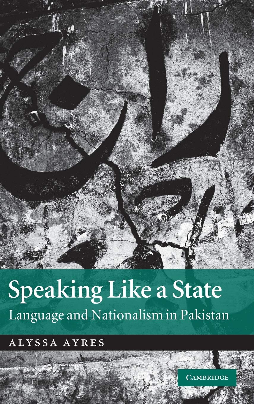 Speaking Like a State: Language and Nationalism in Pakistan Review