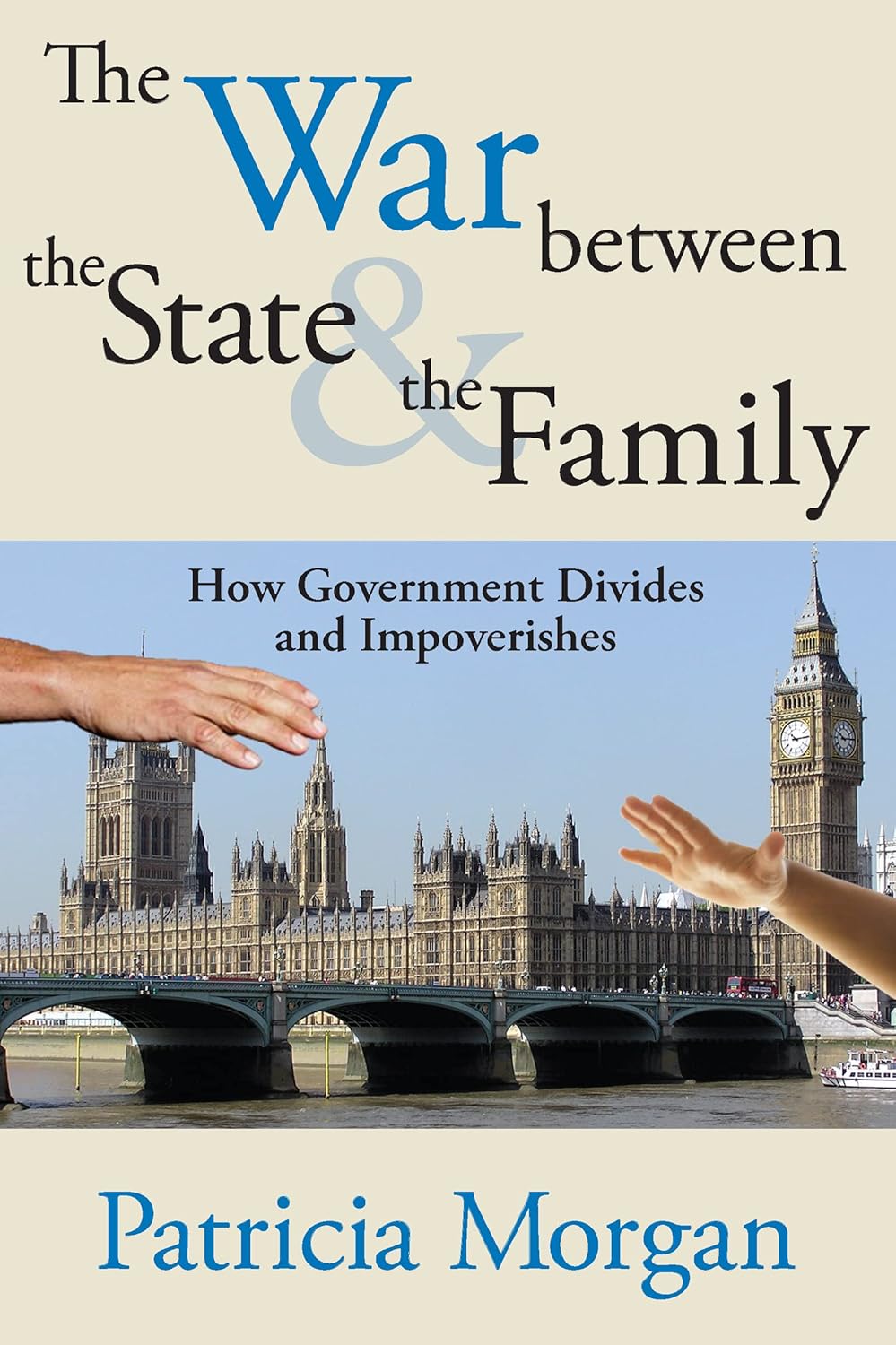 The War Between the State and the Family: Government's Impact