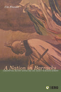 A Nation in Barracks: Conscription and Military Service in Germany