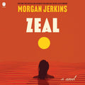 Zeal: A Novel - Multi-Generational Historical Fiction