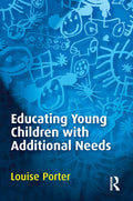 Educating Young Children with Additional Needs - Practical