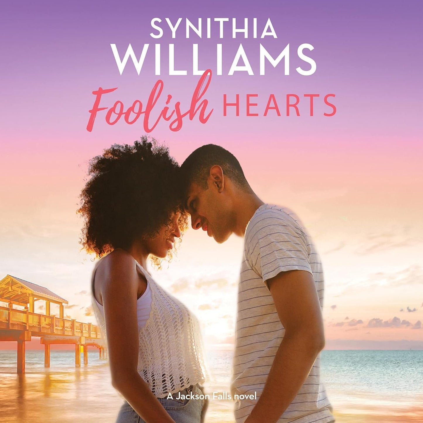 Foolish Hearts - Jackson Falls Series Book 4 by Synithia Williams