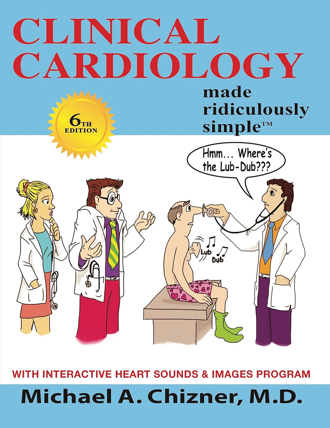 Clinical Cardiology Made Ridiculously Simple for Students