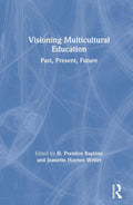 Visioning Multicultural Education - A Scholarly H Prentice