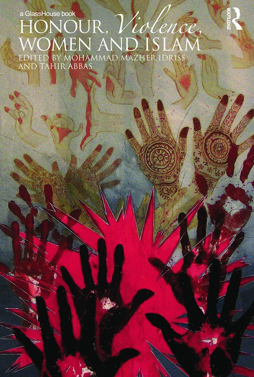 Honour, Violence, Women and Islam: A Critical Examination