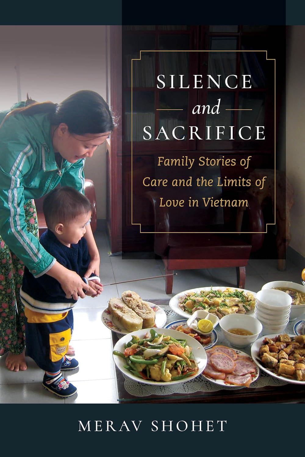 Silence and Sacrifice: Family Stories of Care in Vietnam