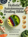 Holistic Autoimmune Healing Bible by Katherine Rewe Review