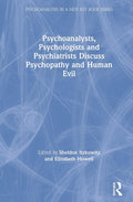 Psychoanalysts Psychologists and Psychiatrists Discuss Psychopathy