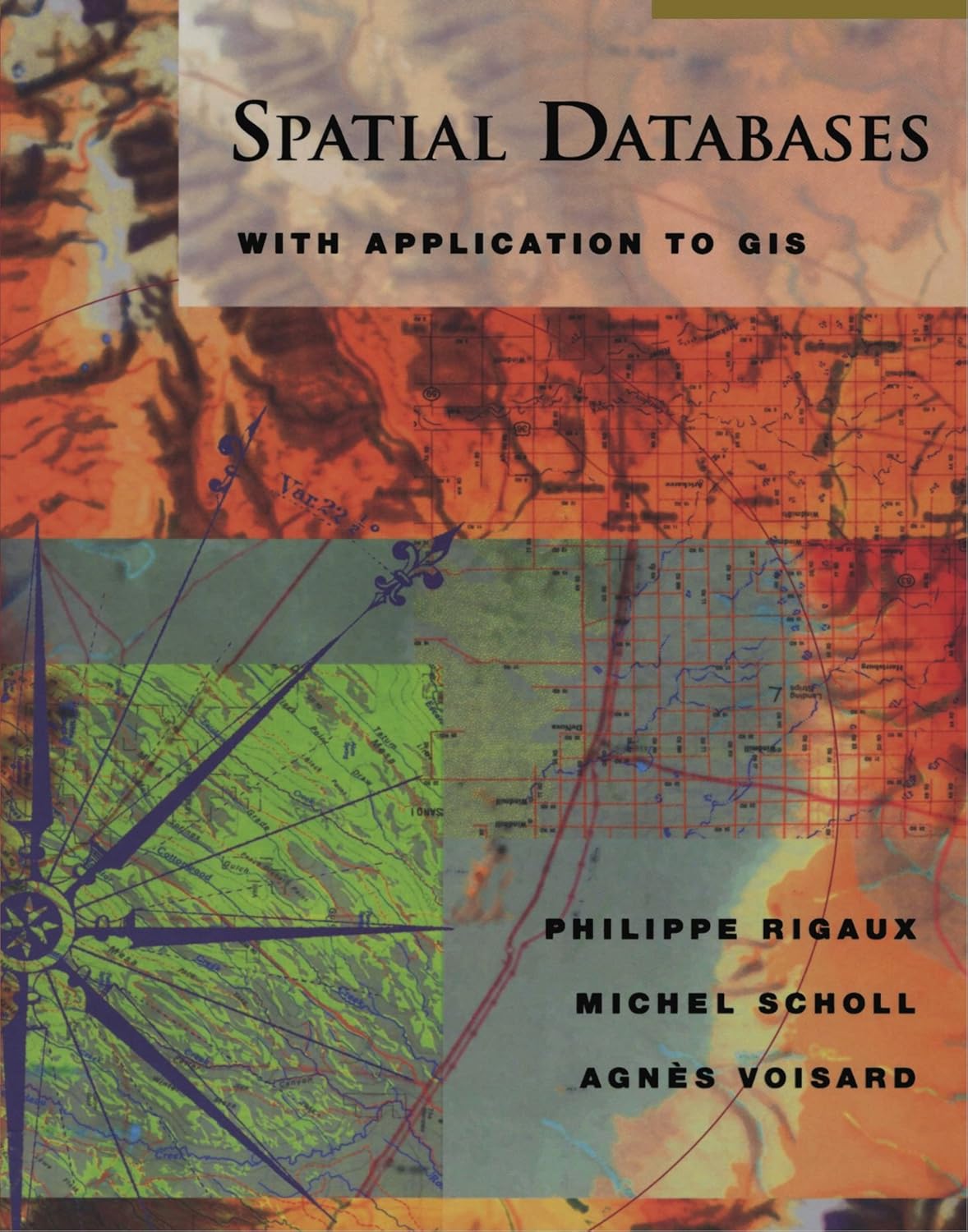 Spatial Databases: With Application to GIS - A Comprehensive Guide