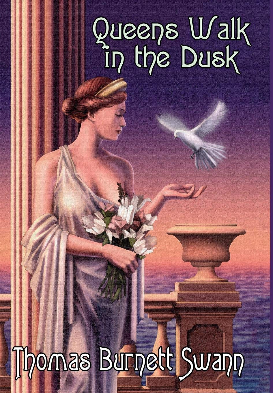 Queens Walk in the Dusk by Thomas Burnett Swann - A Captivating Tale