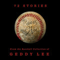 72 Stories From the Baseball Collection of Geddy Lee - Memoir