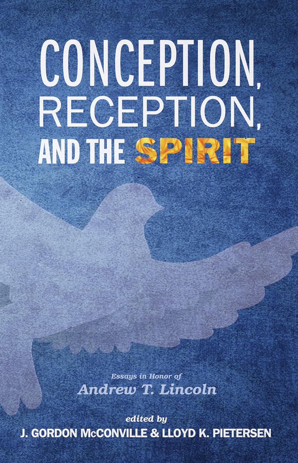 Conception, Reception, and the Spirit: Essays in Honor of Lincoln