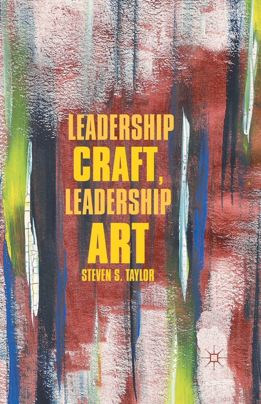 Leadership Craft and Leadership Art for Effective Management