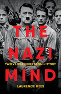 The Nazi Mind: Twelve Warnings from History - and Analysis