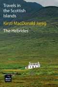 Travels in the Scottish Islands: The Hebrides - Evocative Travel