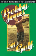 Bobby Jones Golf Instruction by Legend