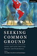 Seeking Common Ground: Latinx and Latin American Theatre