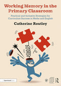 Working Memory in the Primary Classroom - Practical Strategies