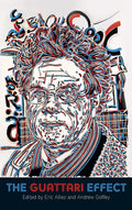The Guattari Effect - Modern Readings and Critical Reappraisal