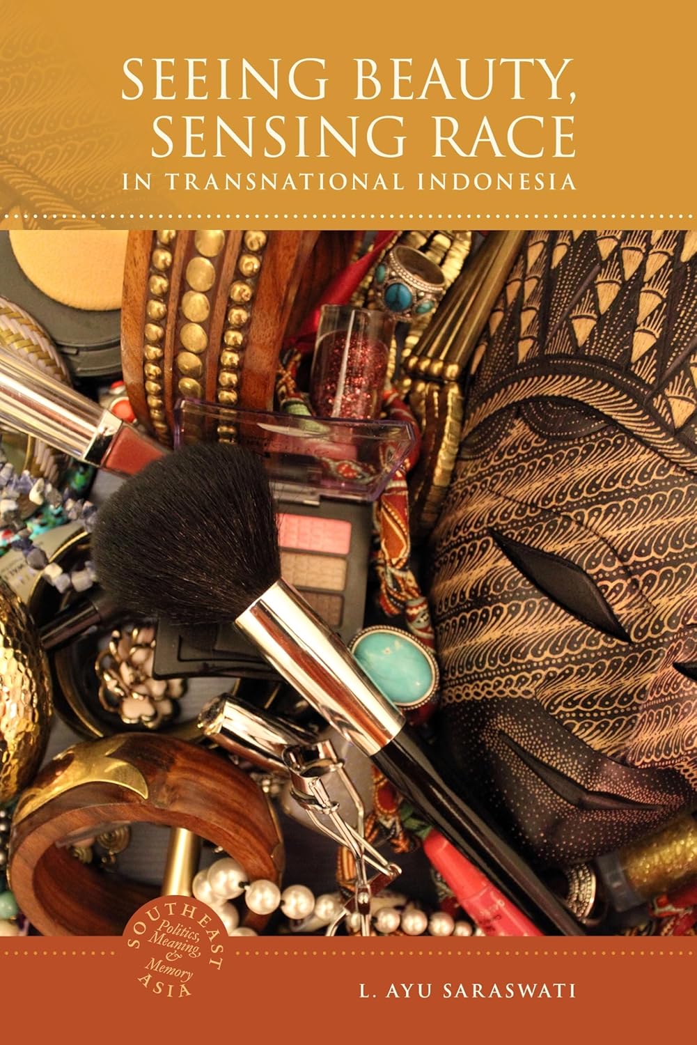 Seeing Beauty, Sensing Race in Transnational Indonesia Review