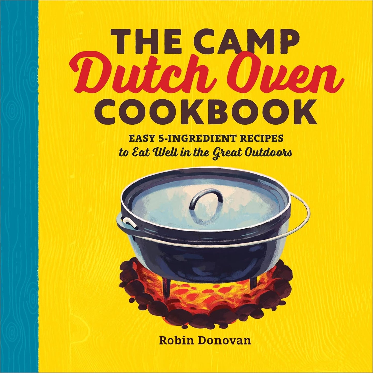 Easy Outdoor Recipes by Robin Donovan