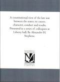 A Constitutional View of the Late War Between the States Vol. 1