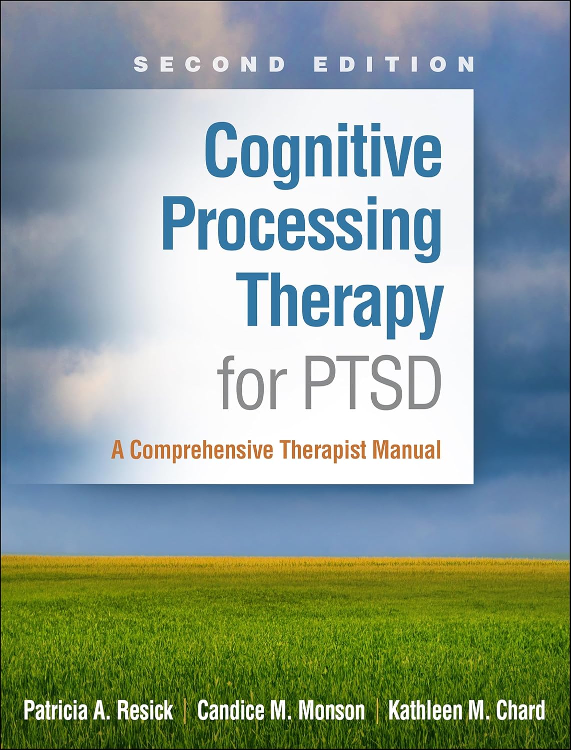 Cognitive Processing Therapy for PTSD: Comprehensive Therapist Manual
