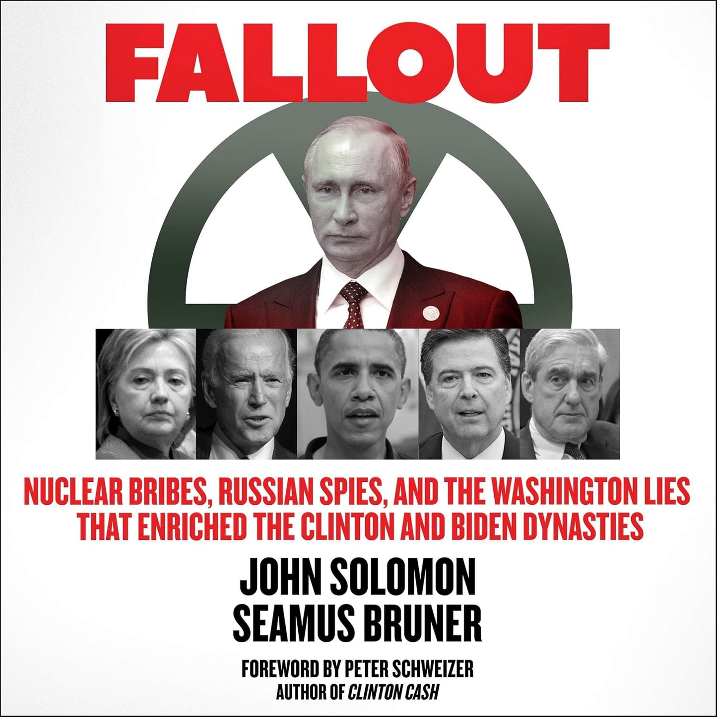 Fallout: Nuclear Bribes and Lies that Enriched Clinton and Biden