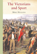 The Victorians and Sport - A Readable History of British Sport