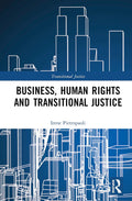 Business, Human Rights and Transitional Justice - In-Depth