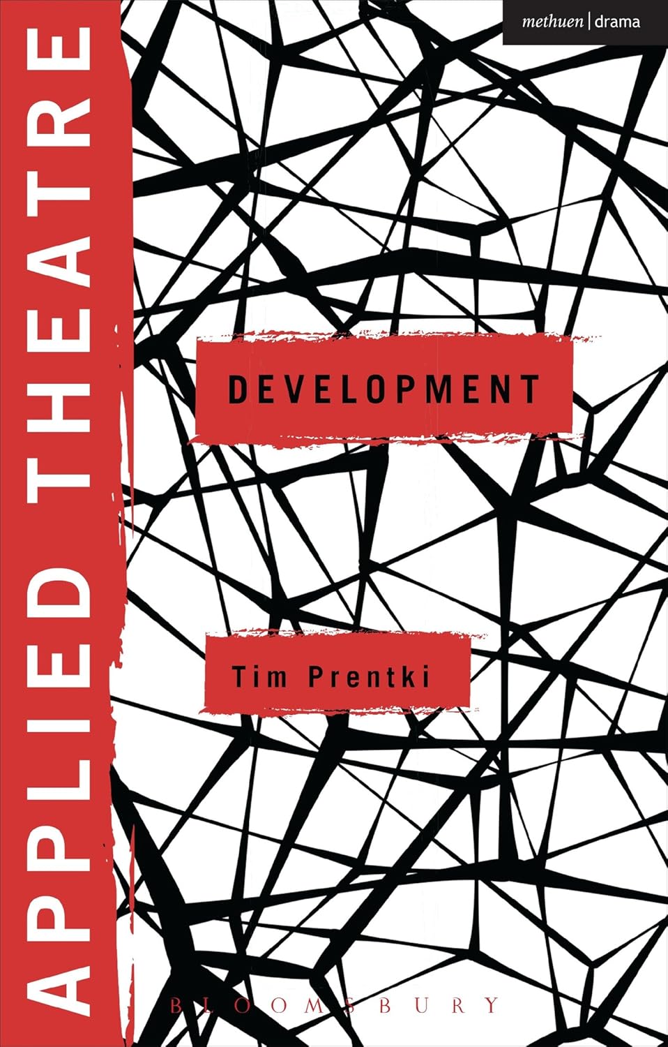 Applied Theatre: Development - A Comprehensive Guide to Practice