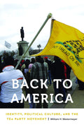 Back to America: Identity, Political Culture, and the Tea Party