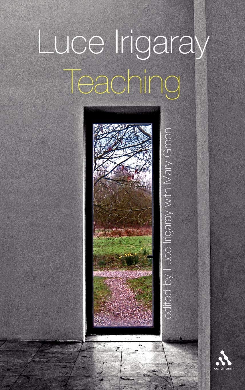 Luce Irigaray: Teaching - A Profound Exploration of Feminist Thought