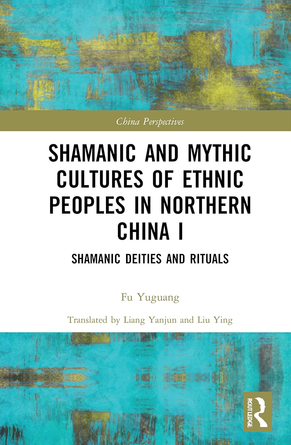 Shamanic and Mythic Cultures of Ethnic Peoples in Northern China