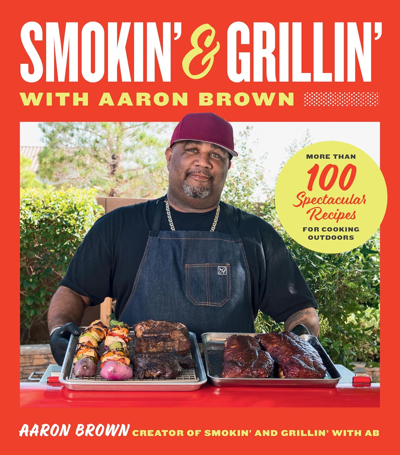 Aaron Brown's BBQ Bonanza: 100+ Outdoor Recipes