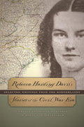 Rebecca Harding Davis's Stories of the Civil War Era: A Deep Dive