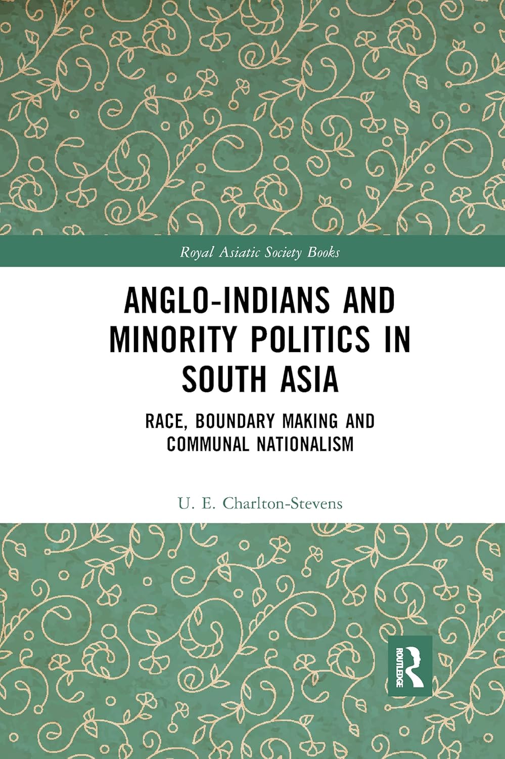 Anglo-Indians and Minority Politics in South Asia Explored