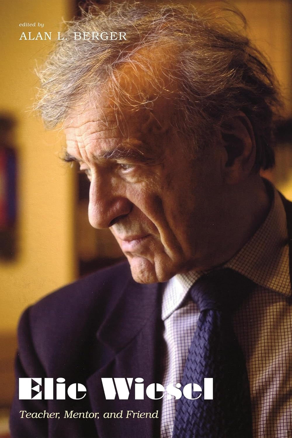 Elie Wiesel: Teacher, Mentor, and Friend - A Profound Tribute