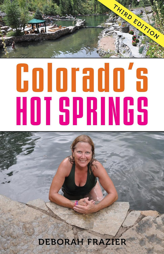 Explore Colorado's Hot Springs: A Comprehensive Guidebook