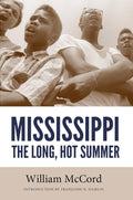 Mississippi: The Long, Hot Summer - Ground-Level Freedom Summer