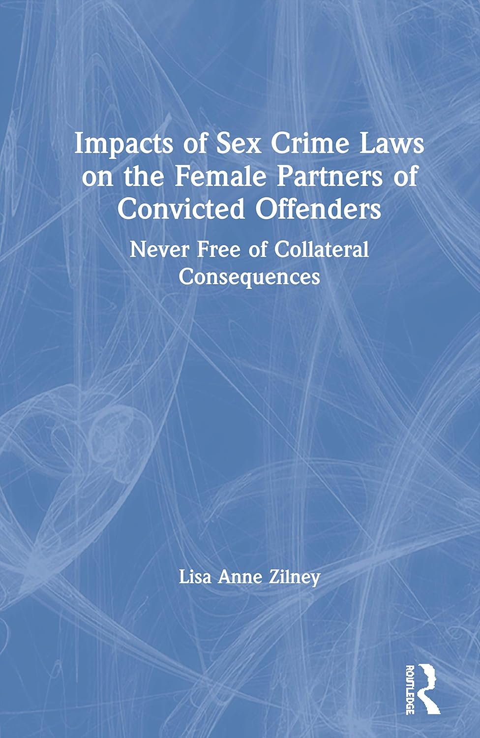 Impacts of Sex Crime Laws on Female Partners of Convicted Offenders