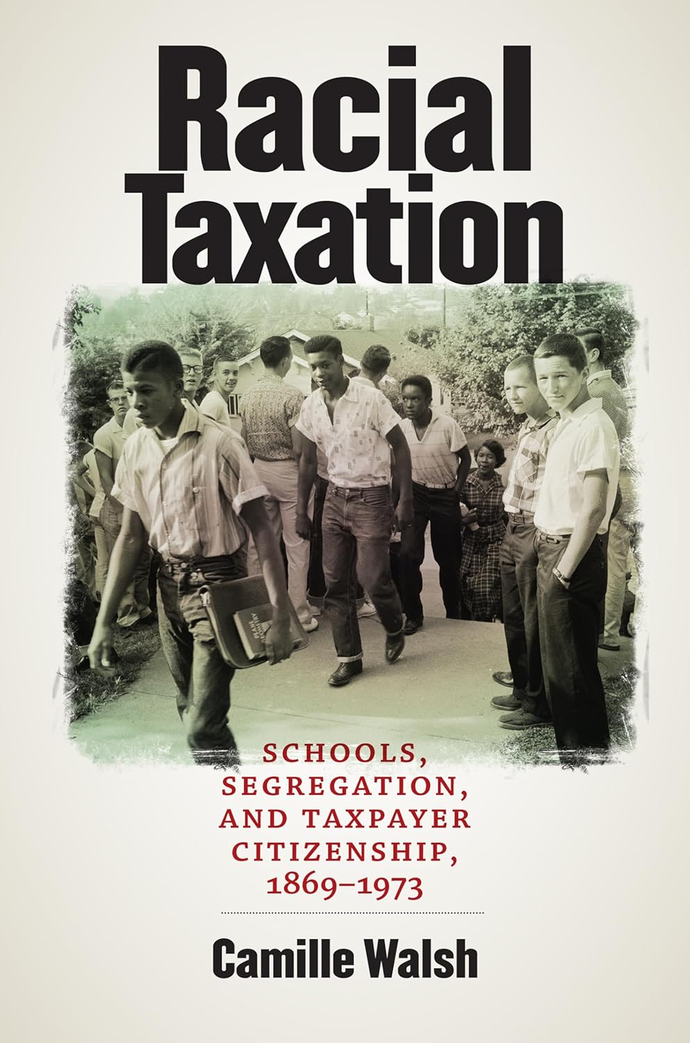 Racial Taxation: Schools, Segregation, and Taxpayer Citizenship