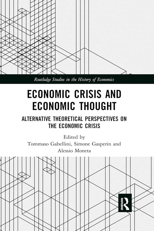 Economic Crisis and Economic Thought: A Comprehensive Analysis