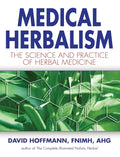 Medical Herbalism: Science and Practices of Herbal Medicine