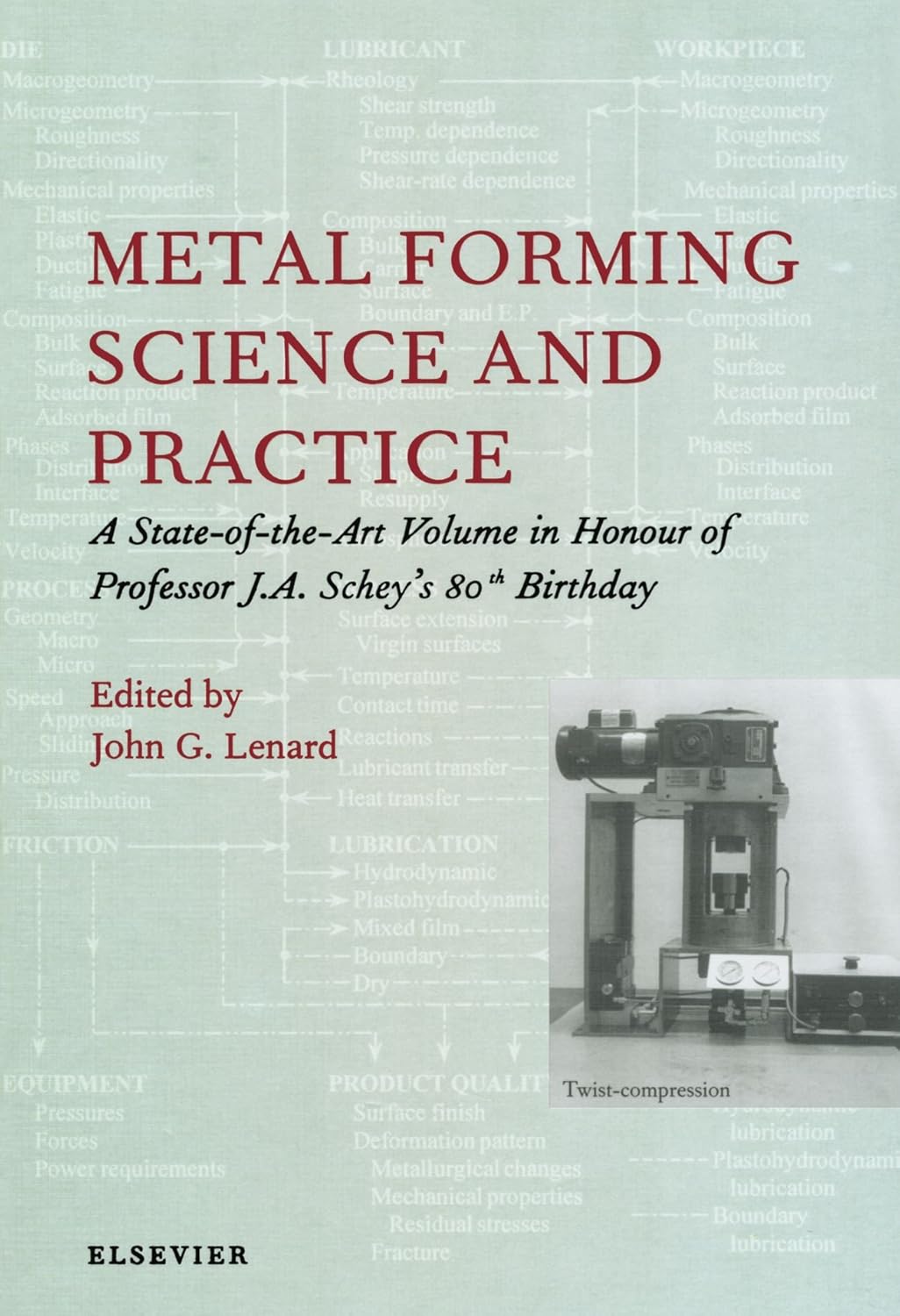 Metal Forming Science and Practice: Honoring Professor Schey