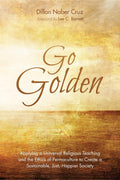 Go Golden: Applying the Golden Rule and Permaculture Principles
