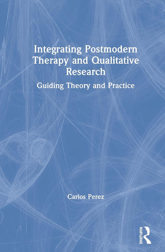 Integrating Postmodern Therapy and Qualitative Research Insights