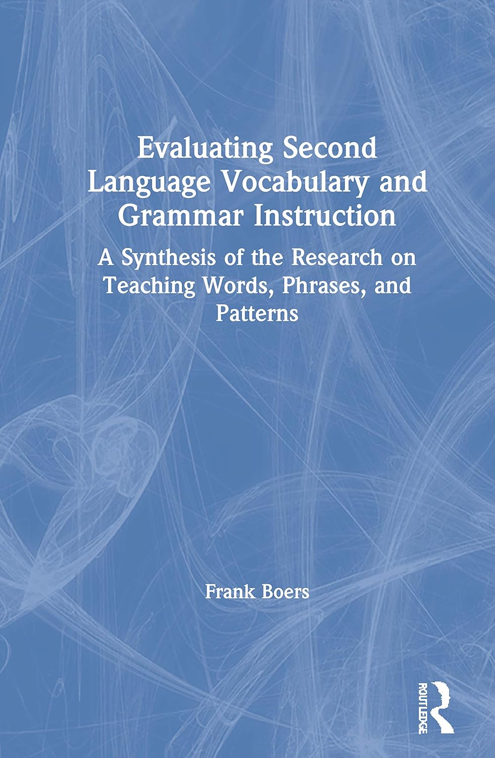 Assessing Vocabulary and Grammar Teaching for Second Languages
