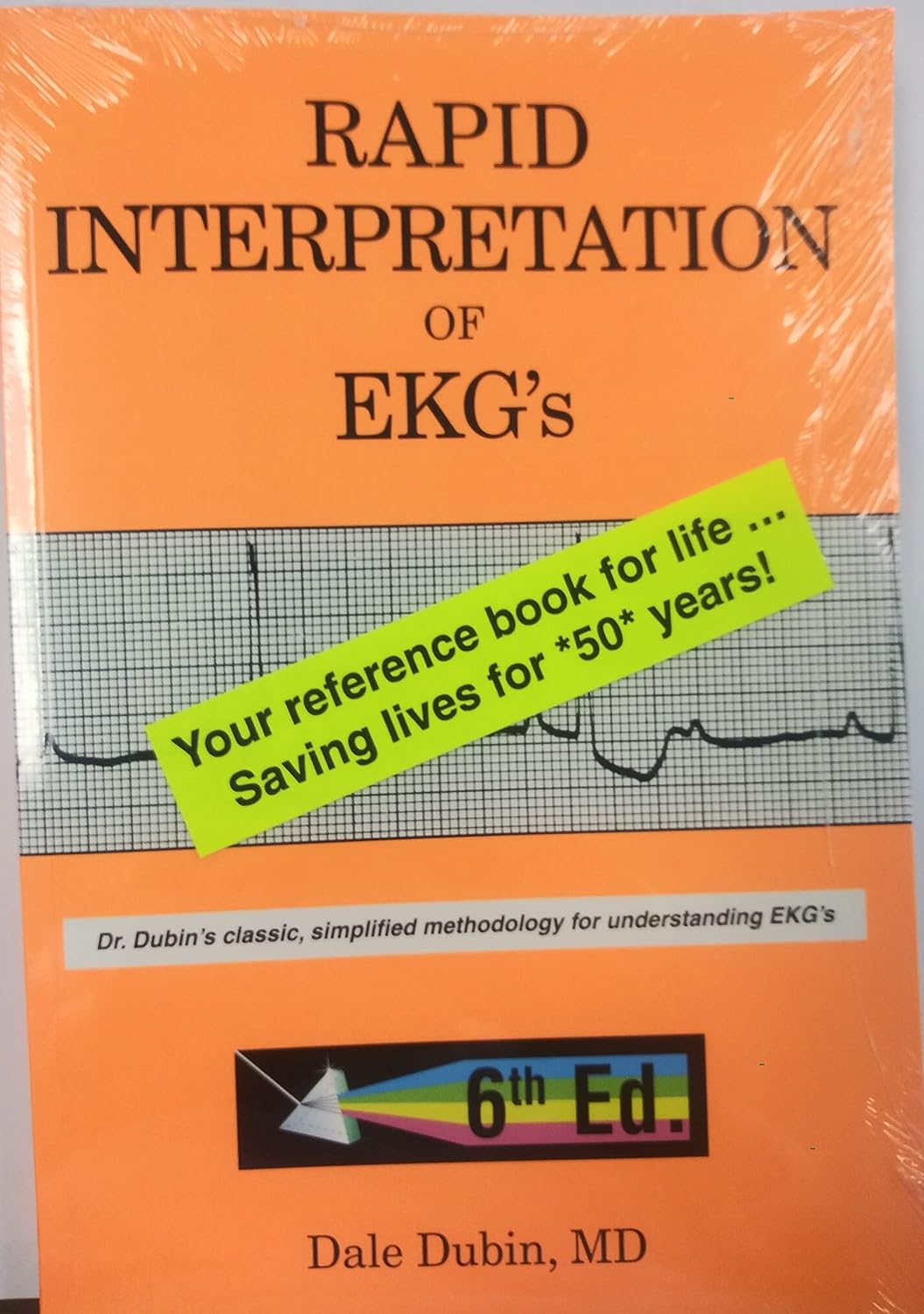 Rapid Interpretation of EKG's Sixth Edition - Essential Guide