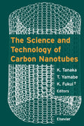 The Science and Technology of Carbon Nanotubes: A Comprehensive Guide